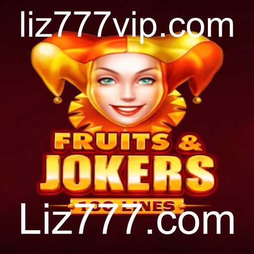 Descubra o Empolgante Mundo de FruitsAndJokers100: Através do Liz777.com