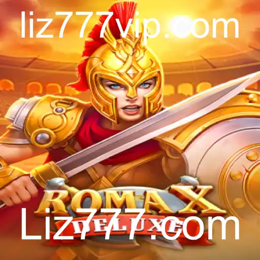 Descubra RomaXDeluxe: Inovação e Entretenimento em Liz777.com