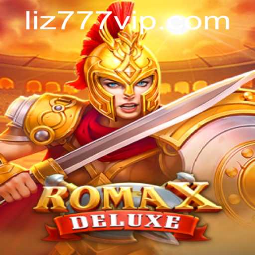 Descubra RomaXDeluxe: Inovação e Entretenimento em Liz777.com